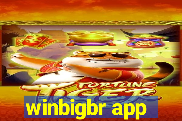 winbigbr app